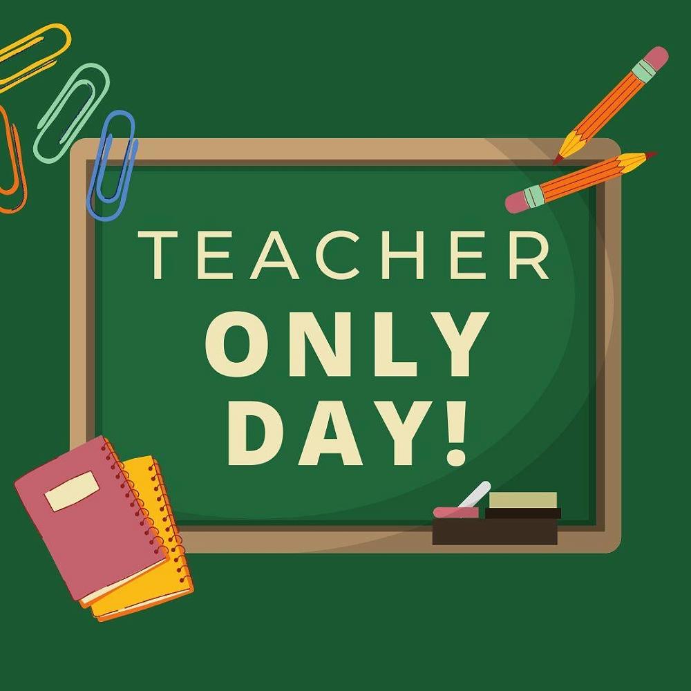 teacher-only-day-tomorrow