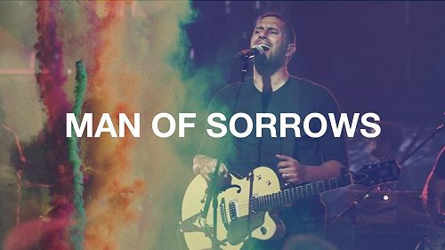 Video: Man Of Sorrows - Hillsong Worship