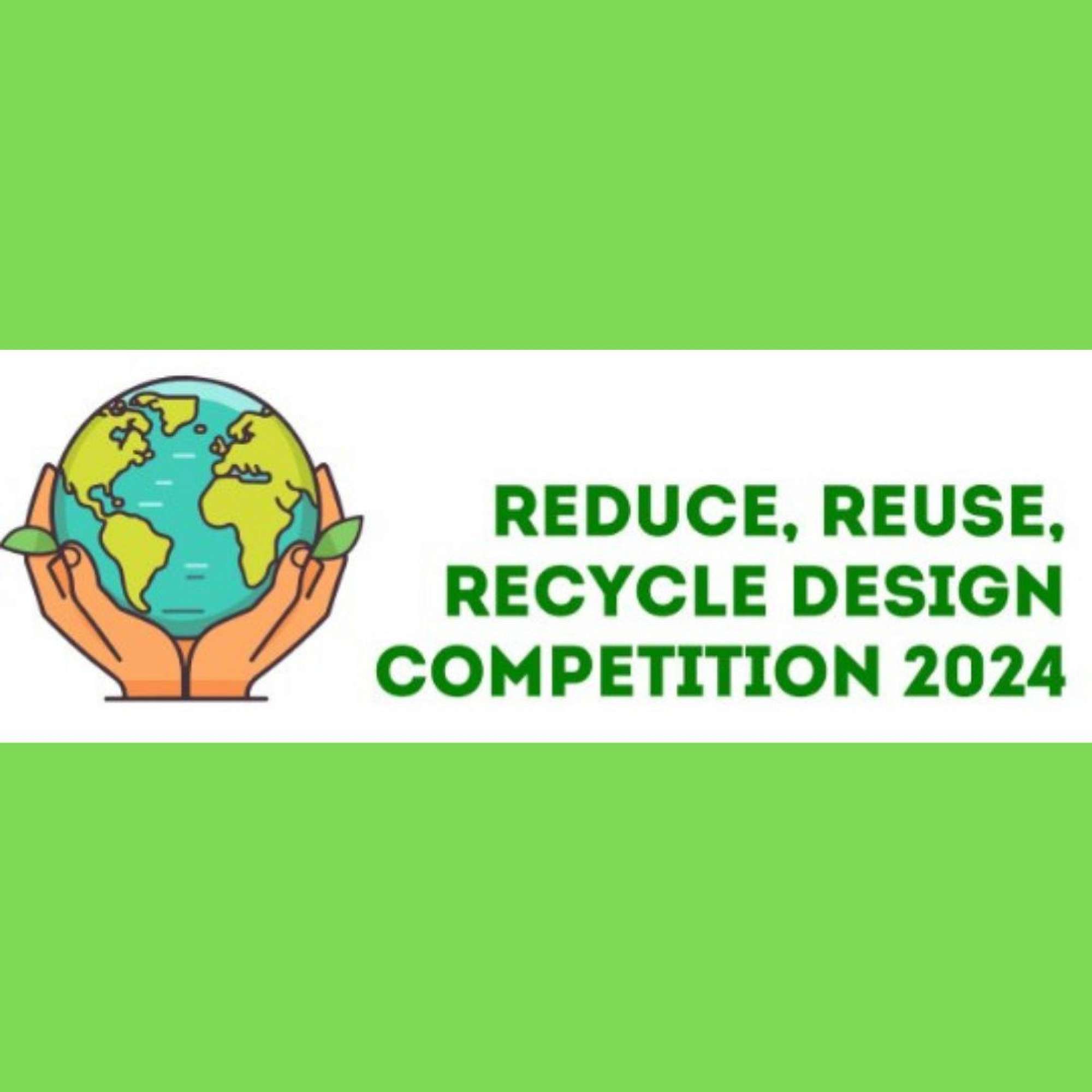 Calling on Students to Enter the Reduce, Reuse, Recycle Design ...