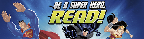 Be a super hero, read!