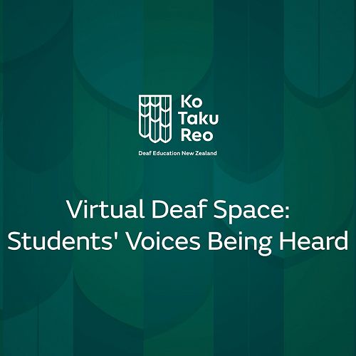 Video: Virtual Deaf Space- Students Voices Being Heard