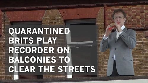 Video: Hysterical - Quarantined Brits Play Recorder From Balconies