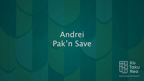 Video: Andrei Pak'n Save