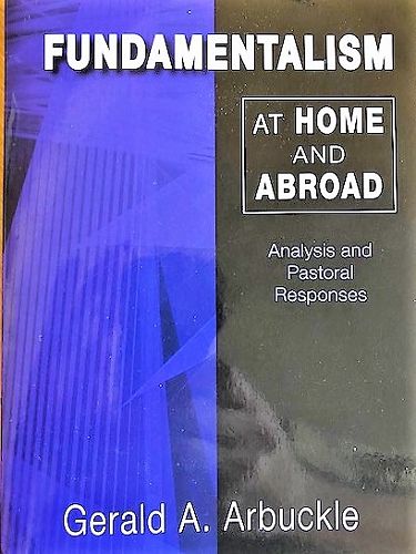 Fundamentalism at Home and Abroad: Analysis and Pastoral Responses