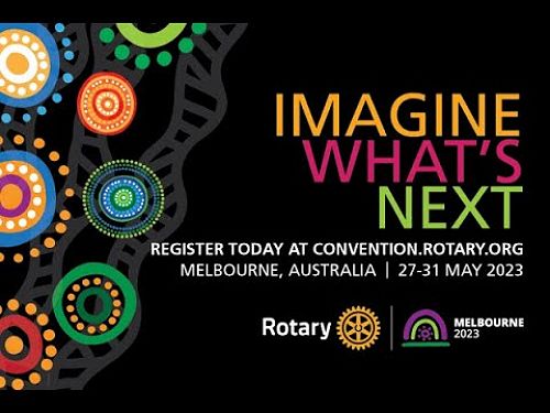 Video: Imagine What's Next - Rotary International Convention - Melbourne, Australia, 2023