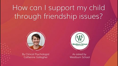 Video: How can I support my child through friendship issues?