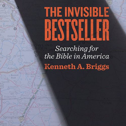Cover: The Invisible Bestseller: Searching for the Bible in America