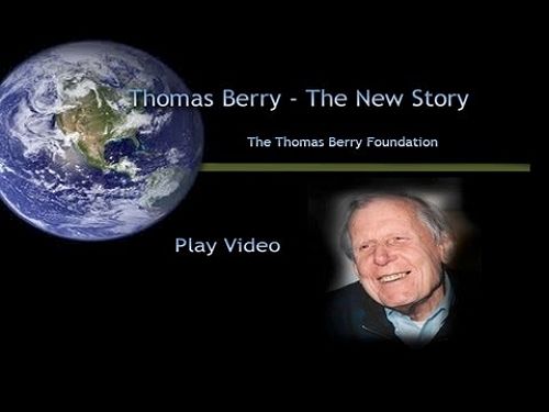 Video: Thomas Berry - The New Story