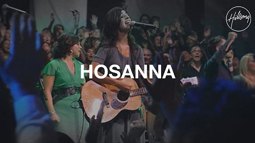 Video: Hosanna - Hillsong Worship