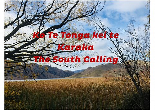 Ko Te Tonga kei te Karaka - The South Calling