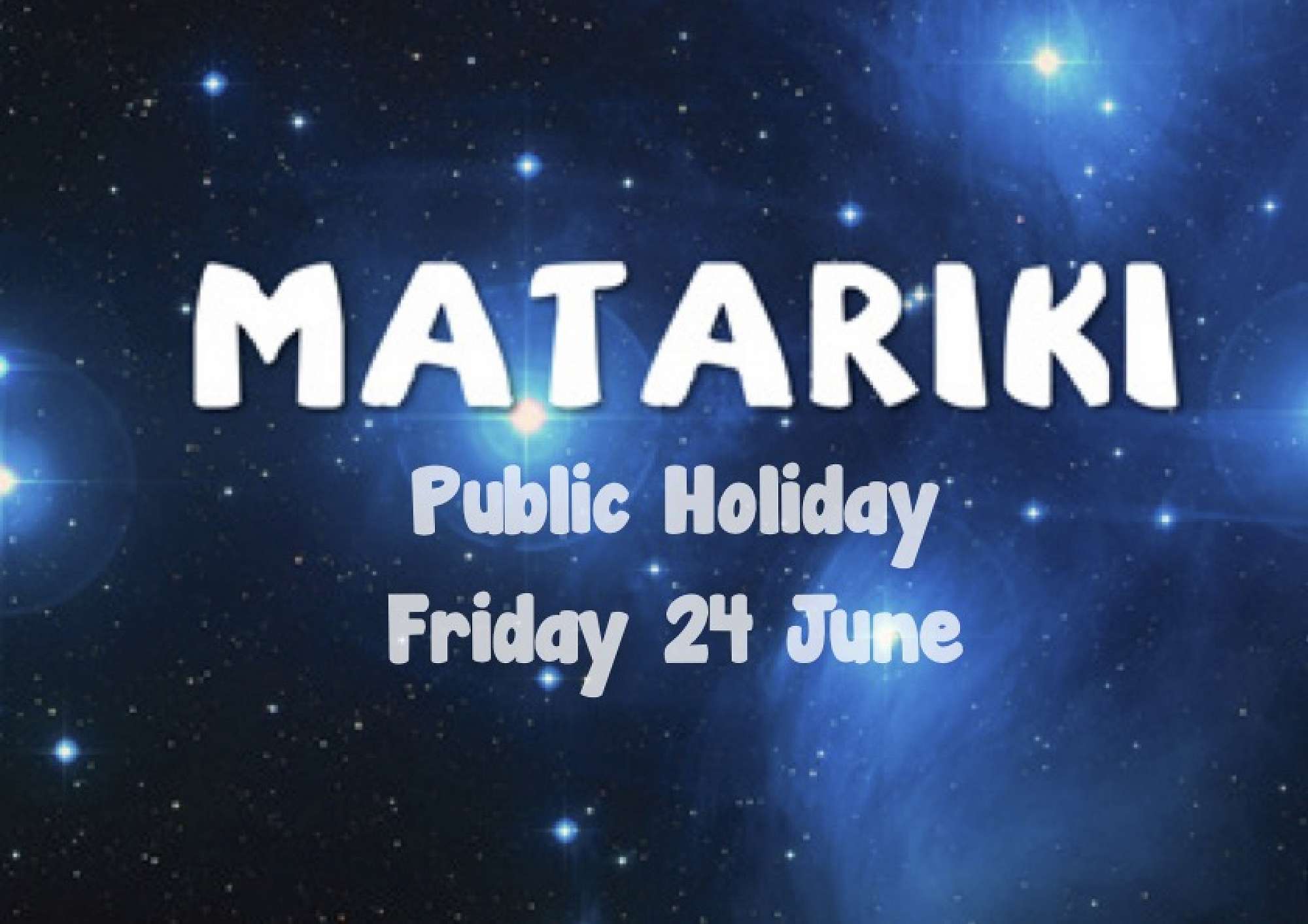 a-reminder-that-this-friday-is-a-public-holiday-acknowledging-matariki