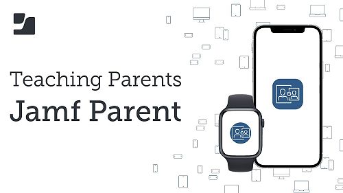 Video: Teaching Parents Jamf Parent