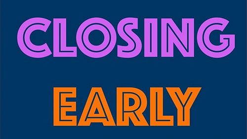 Notice of Early Closures
