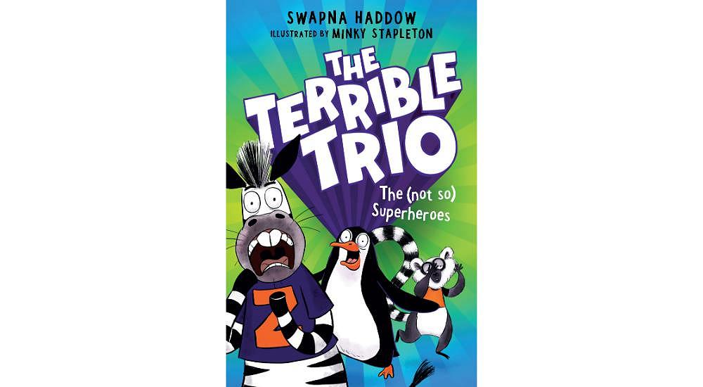 Read NZ Book Review - The Terrible Trio: The (not so) Superheroes by Swapna Haddow (Scholastic, 2025)