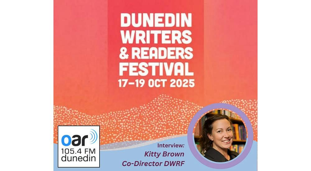 Dunedin Writers & Readers Festival on OAR FM