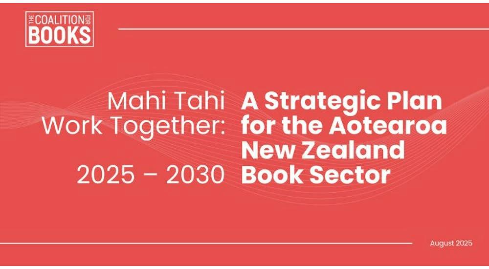 NZ Book Sector Unites to Drive Growth, Protect Copyright and Increase Local and Global Visibility