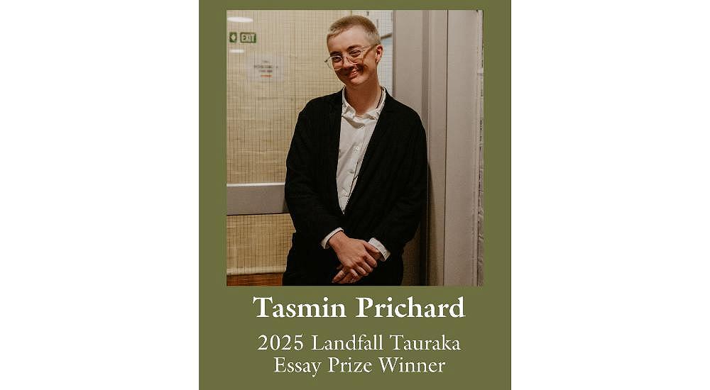 Tasmin Prichard wins 2025 Landfall Tauraka Essay Prize