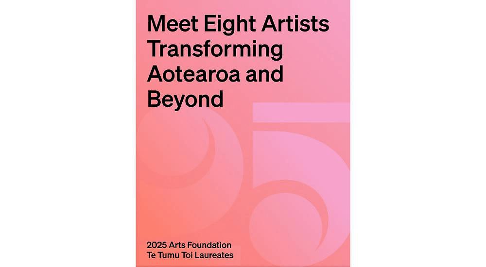 Meet the 2025 Arts Foundation Te Tumu Toi Laureates