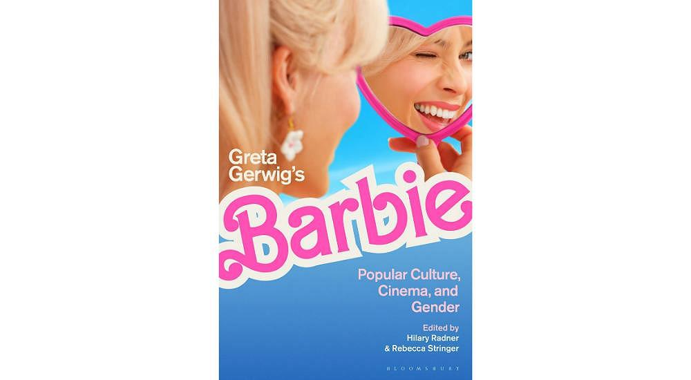 Greta Gerwig’s Barbie - Popular Culture, Cinema, and Gender