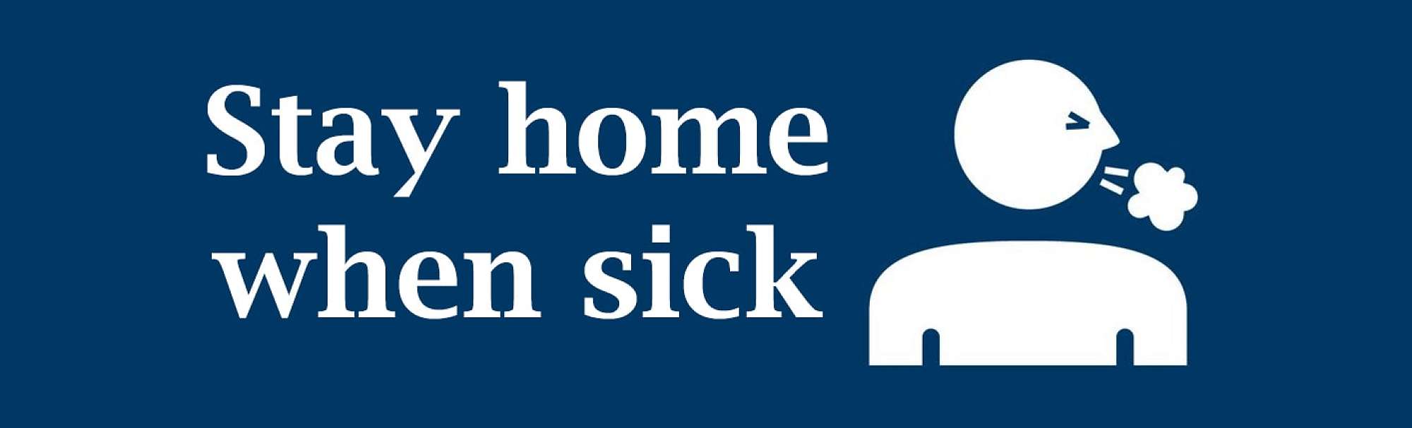 Please Stay Home If Sick