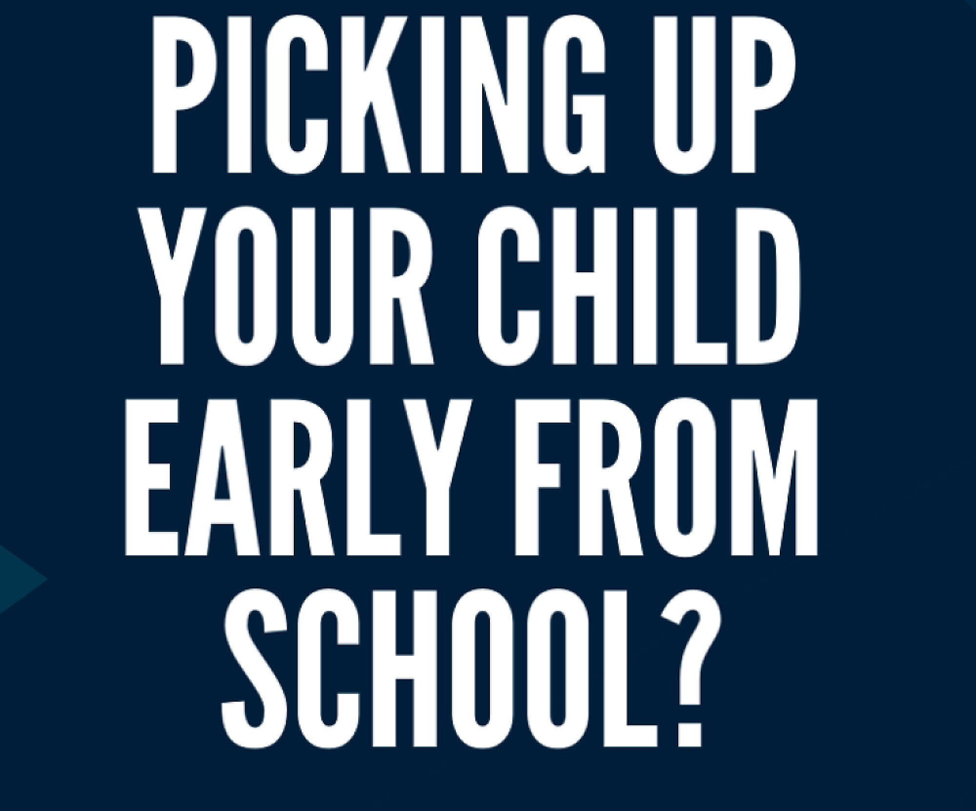 Picking Up Students Early From School
