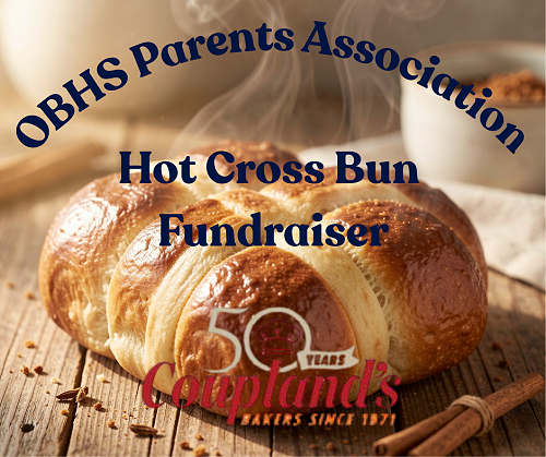OBHS Parents’ Association Hot Cross Buns Fundraiser Reminder