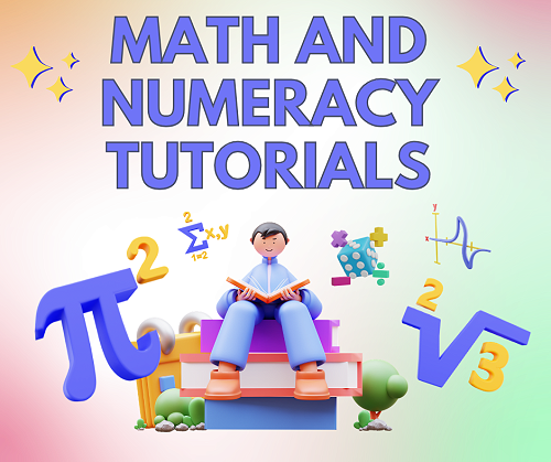 Math and Numeracy Tutorials