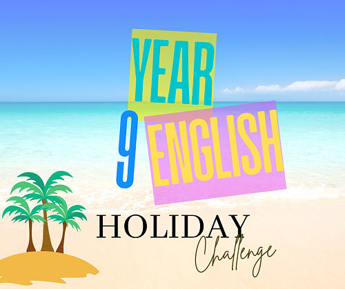 Year 9 English Holiday Challenge