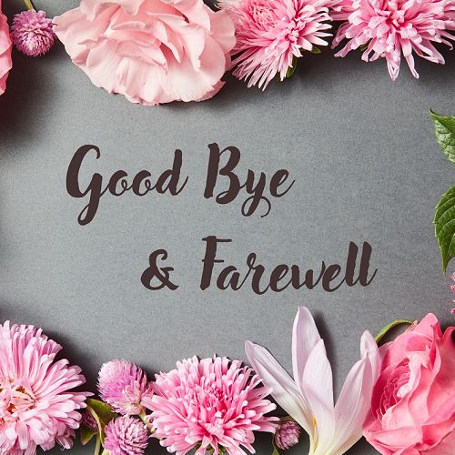 Goodbye & Farewell