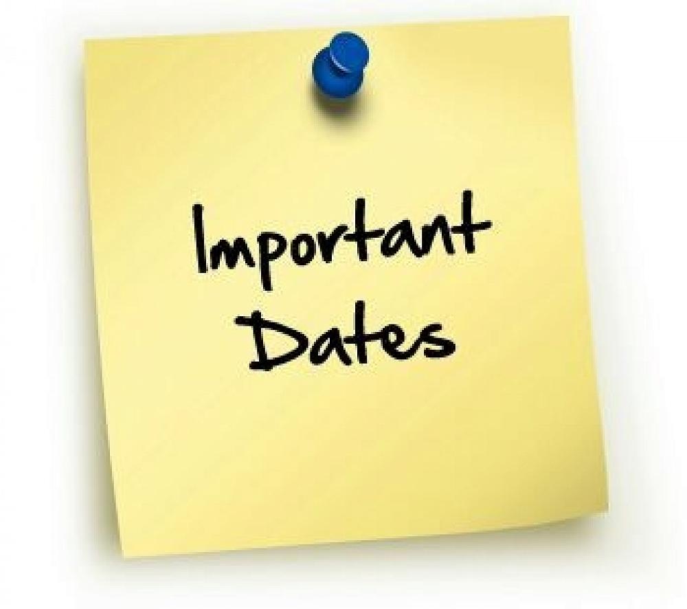 Important dates mark your calendar 