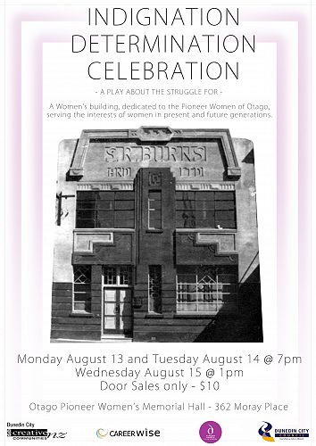 Promotional material for Indignation! A verbatim theatre piece produced as part of the Otago Pioneer Women's Memorial Association’s 75th birthday celebrations 